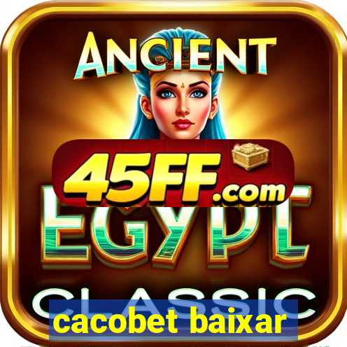 cacobet baixar